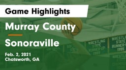 Murray County  vs Sonoraville  Game Highlights - Feb. 2, 2021