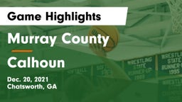 Murray County  vs Calhoun  Game Highlights - Dec. 20, 2021