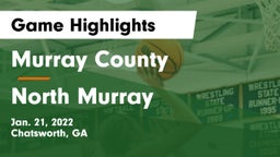 Murray County  vs North Murray  Game Highlights - Jan. 21, 2022