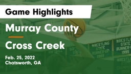 Murray County  vs Cross Creek  Game Highlights - Feb. 25, 2022