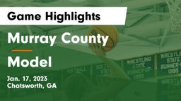 Murray County  vs Model  Game Highlights - Jan. 17, 2023