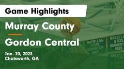 Murray County  vs Gordon Central   Game Highlights - Jan. 20, 2023
