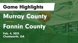 Murray County  vs Fannin County  Game Highlights - Feb. 4, 2023