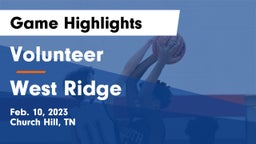 Volunteer  vs West Ridge  Game Highlights - Feb. 10, 2023