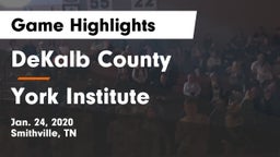 DeKalb County  vs York Institute Game Highlights - Jan. 24, 2020