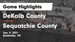 DeKalb County  vs Sequatchie County  Game Highlights - Jan. 9, 2021