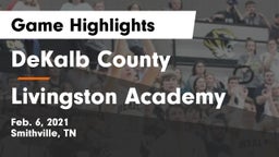 DeKalb County  vs Livingston Academy Game Highlights - Feb. 6, 2021