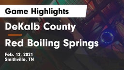 DeKalb County  vs Red Boiling Springs  Game Highlights - Feb. 12, 2021