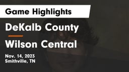 DeKalb County  vs Wilson Central  Game Highlights - Nov. 14, 2023