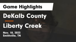 DeKalb County  vs Liberty Creek  Game Highlights - Nov. 18, 2023