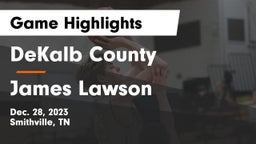 DeKalb County  vs James Lawson   Game Highlights - Dec. 28, 2023