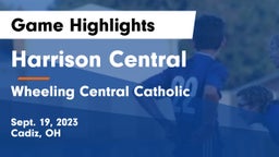 Harrison Central  vs Wheeling Central Catholic  Game Highlights - Sept. 19, 2023