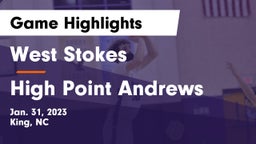 West Stokes  vs High Point Andrews Game Highlights - Jan. 31, 2023