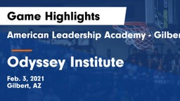American Leadership Academy - Gilbert  vs Odyssey Institute Game Highlights - Feb. 3, 2021