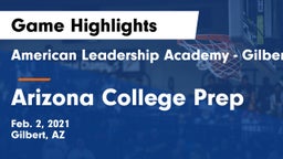 American Leadership Academy - Gilbert  vs Arizona College Prep Game Highlights - Feb. 2, 2021