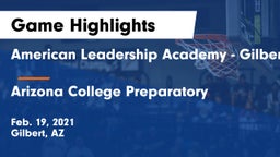 American Leadership Academy - Gilbert  vs Arizona College Preparatory  Game Highlights - Feb. 19, 2021