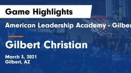 American Leadership Academy - Gilbert  vs Gilbert Christian  Game Highlights - March 3, 2021