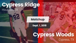 Matchup: Cypress Ridge High vs. Cypress Woods  2018