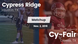 Matchup: Cypress Ridge High vs. Cy-Fair  2018