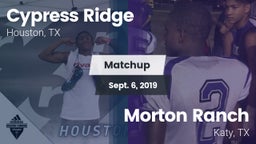 Matchup: Cypress Ridge High vs. Morton Ranch  2019