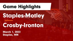 Staples-Motley  vs Crosby-Ironton  Game Highlights - March 1, 2022