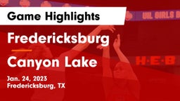 Fredericksburg  vs Canyon Lake  Game Highlights - Jan. 24, 2023