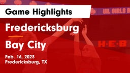 Fredericksburg  vs Bay City  Game Highlights - Feb. 16, 2023