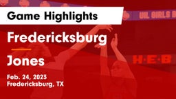 Fredericksburg  vs Jones  Game Highlights - Feb. 24, 2023