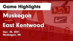 Muskegon  vs East Kentwood  Game Highlights - Dec. 28, 2021