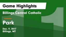 Billings Central Catholic  vs Park  Game Highlights - Dec. 9, 2017