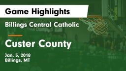 Billings Central Catholic  vs Custer County  Game Highlights - Jan. 5, 2018
