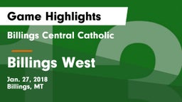 Billings Central Catholic  vs Billings West  Game Highlights - Jan. 27, 2018