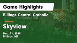 Billings Central Catholic  vs Skyview  Game Highlights - Dec. 21, 2018