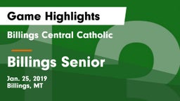 Billings Central Catholic  vs Billings Senior  Game Highlights - Jan. 25, 2019