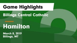 Billings Central Catholic  vs Hamilton  Game Highlights - March 8, 2019