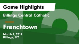 Billings Central Catholic  vs Frenchtown  Game Highlights - March 7, 2019