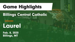 Billings Central Catholic  vs Laurel  Game Highlights - Feb. 8, 2020