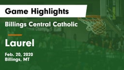 Billings Central Catholic  vs Laurel  Game Highlights - Feb. 20, 2020