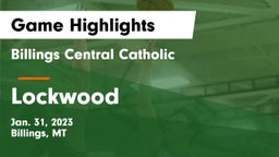Billings Central Catholic  vs Lockwood     Game Highlights - Jan. 31, 2023
