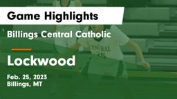 Billings Central Catholic  vs Lockwood     Game Highlights - Feb. 25, 2023
