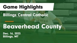 Billings Central Catholic  vs Beaverhead County  Game Highlights - Dec. 16, 2023