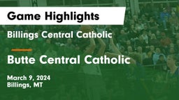 Billings Central Catholic  vs Butte Central Catholic  Game Highlights - March 9, 2024