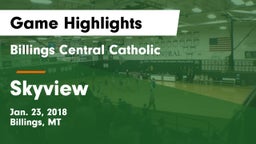 Billings Central Catholic  vs Skyview  Game Highlights - Jan. 23, 2018