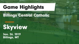 Billings Central Catholic  vs Skyview  Game Highlights - Jan. 26, 2019