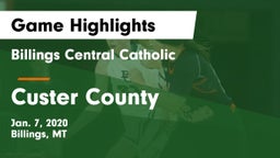 Billings Central Catholic  vs Custer County  Game Highlights - Jan. 7, 2020