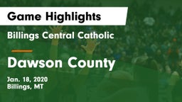 Billings Central Catholic  vs Dawson County  Game Highlights - Jan. 18, 2020
