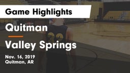 Quitman  vs Valley Springs  Game Highlights - Nov. 16, 2019