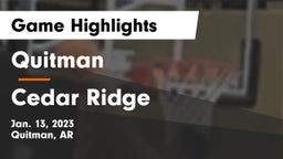 Quitman  vs Cedar Ridge  Game Highlights - Jan. 13, 2023