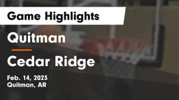Quitman  vs Cedar Ridge  Game Highlights - Feb. 14, 2023
