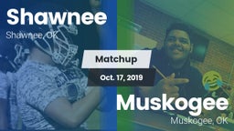 Matchup: Shawnee  vs. Muskogee  2019